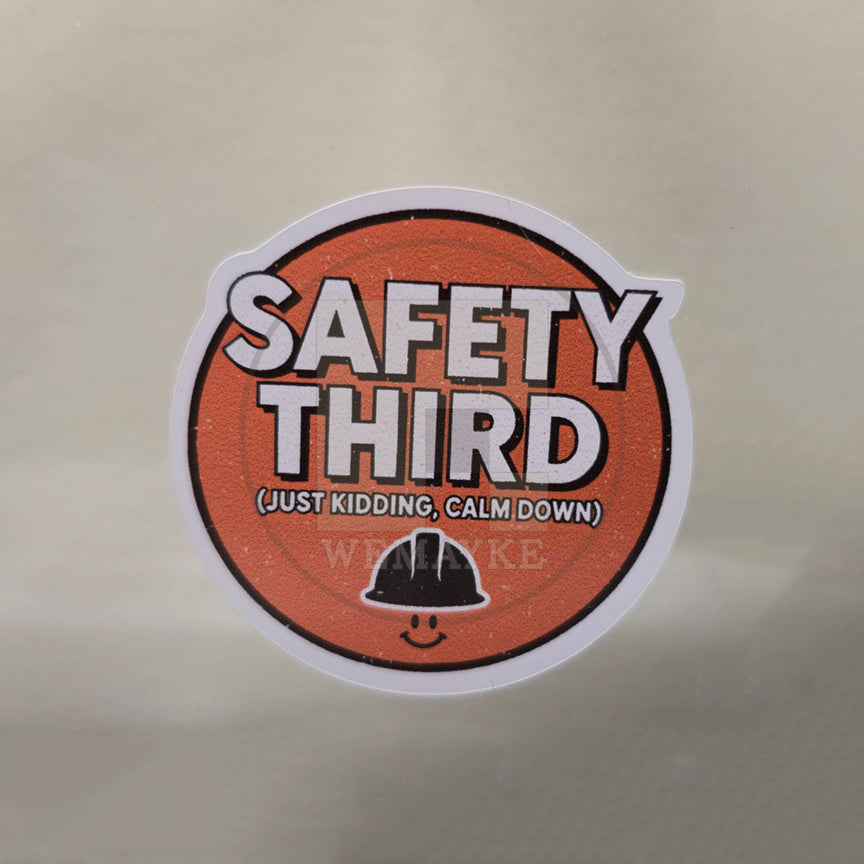 (S174) Safety Third Decal / Sticker (Pack of 6)