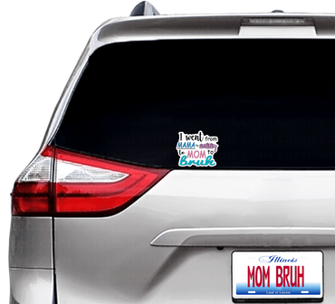 (S45) I went to Bruh - Decal / Sticker