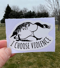 (S94) I Choose Violence Decal / Sticker